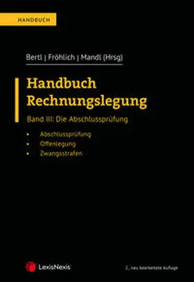 Bertl / Fröhlich / Mandl |  Handbuch Rechnungslegung / Handbuch Rechnungslegung, Band III: Die Abschlussprüfung | Buch |  Sack Fachmedien