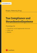 Bürgler / Wakounig / Andorfer |  Tax Compliance und Steuerkontrollsysteme | Buch |  Sack Fachmedien