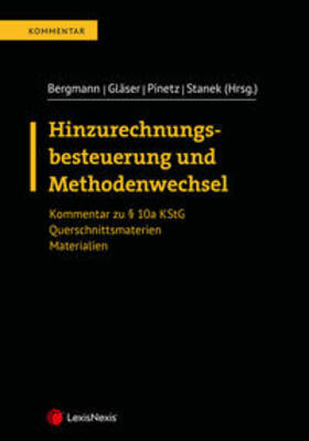 Bergmann / Pinetz / Stanek |  Hinzurechnungsbesteuerung und Methodenwechsel | Buch |  Sack Fachmedien