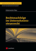 Hohenwarter-Mayr |  Rechtsnachfolge im Unternehmenssteuerrecht | Buch |  Sack Fachmedien