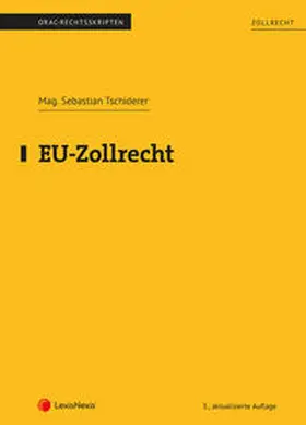 Tschiderer |  EU-Zollrecht (Skriptum) | Buch |  Sack Fachmedien