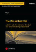 Mayer |  Die Zinsschranke - Artikel 4 Anti Tax Avoidance Directive und seine Umsetzung in Österreich | Buch |  Sack Fachmedien