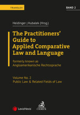 Heidinger / Hubalek / Abel |  Angloamerikanische Rechtssprache / The Practitioners’ Guide to Applied Comparative Law and Language Vol 2 | Buch |  Sack Fachmedien