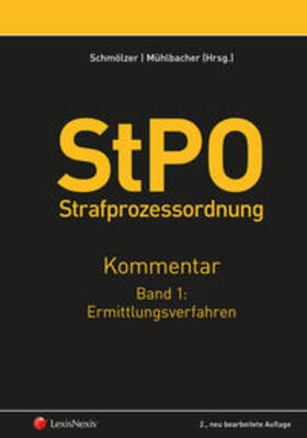 Mühlbacher / Schmölzer / Haißl | StPO Strafprozessordnung - Kommentar Band 1: Ermittlungsverfahren | Buch | 978-3-7007-7934-6 | sack.de