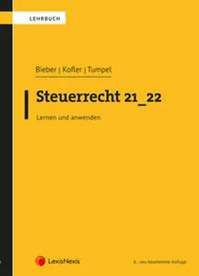 Bieber / Kofler / Tumpel | Steuerrecht 21_22 | Buch | 978-3-7007-8070-0 | sack.de