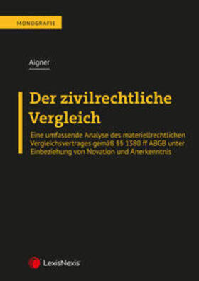 Aigner |  Der zivilrechtliche Vergleich | Buch |  Sack Fachmedien