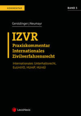 Geroldinger / Neumayr / Annerl |  IZVR Praxiskommentar Internationales Zivilverfahrensrecht | Buch |  Sack Fachmedien