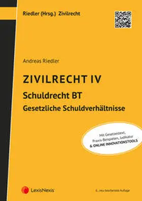 Riedler |  Zivilrecht IV - Schuldrecht Besonderer Teil - Gesetzliche Schuldverhältnisse | Buch |  Sack Fachmedien