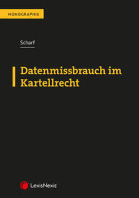 Scharf |  Datenmissbrauch im Kartellrecht | Buch |  Sack Fachmedien