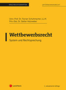 Schuhmacher / Holzweber | Wettbewerbsrecht (Skriptum) | Buch | 978-3-7007-8505-7 | sack.de