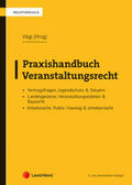 Vögl / Bisset / Patsch |  Praxishandbuch Veranstaltungsrecht | Buch |  Sack Fachmedien