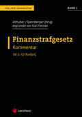 Althuber / Spornberger / Fellner |  FinStrG Finanzstrafgesetz – Fellner Kommentar Band I | Buch |  Sack Fachmedien