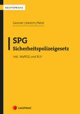 Gassner / Ibesich / Metzl |  SPG - Sicherheitspolizeigesetz | Buch |  Sack Fachmedien