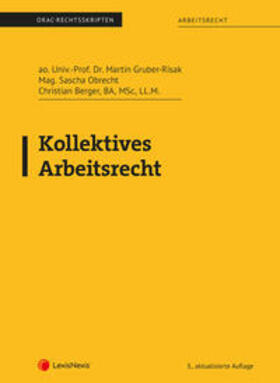 Gruber-Risak / Berger / Obrecht |  Kollektives Arbeitsrecht (Skriptum) | Buch |  Sack Fachmedien