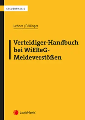Prillinger / Lehner |  Verteidiger-Handbuch bei WiEReG-Meldeverstößen | Buch |  Sack Fachmedien