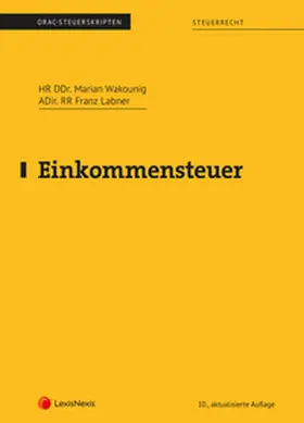 Wakounig / Labner |  Einkommensteuer (Skriptum) | Buch |  Sack Fachmedien