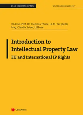 Seiser / Thiele |  Introduction to Intellectual Property Law - EU and International IP Rights | Buch |  Sack Fachmedien