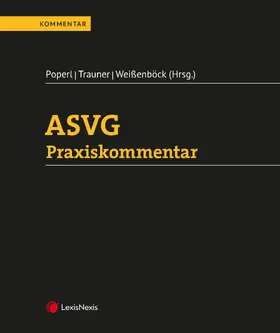 Poperl / Trauner / Weißenböck |  ASVG Praxiskommentar | Loseblattwerk |  Sack Fachmedien