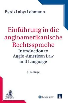 Byrd / Laby / Lehmann | Einführung in die anglo-amerikanische Rechtssprache | Buch | 978-3-7007-9996-2 | sack.de