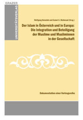 Benedek / Mahmoud | Der Islam in Österreich und in Europa: Die Integration und Beteiligung der Muslime und Musliminnen in der Gesellschaft | Buch | 978-3-7011-0202-0 | sack.de