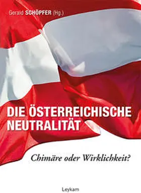 Schöpfer |  Die österreichische Neutralität | Buch |  Sack Fachmedien