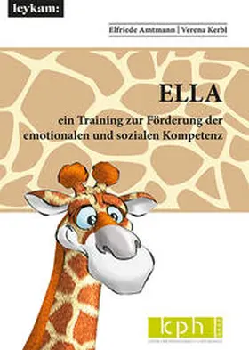 Amtmann / Kerbl |  ELLA ein Training zur Förderung der emotionalen und sozialen Kompetenz | Buch |  Sack Fachmedien