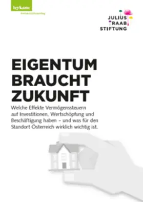Berger / Schüssel / Süß |  EIGENTUM BRAUCHT ZUKUNFT | Buch |  Sack Fachmedien