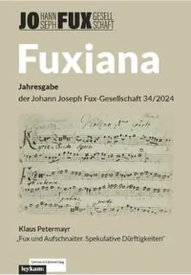 Petermayr |  Fuxiana. Jahresgabe der Johann Joseph Fux-Gesellschaft 34/2024 | Buch |  Sack Fachmedien