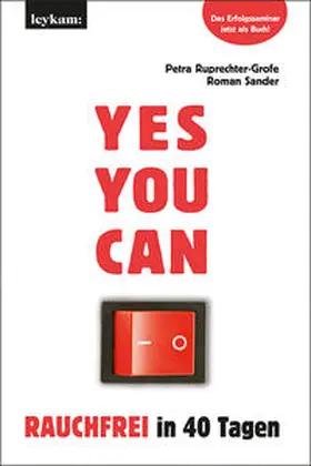 Ruprechter-Grofe / Sander |  YES YOU CAN. Rauchfrei in 40 Tagen. | Buch |  Sack Fachmedien