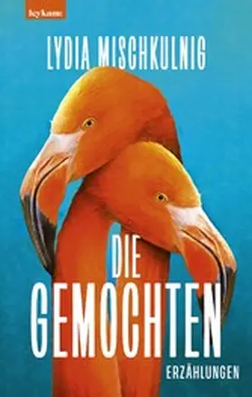 Mischkulnig |  Die Gemochten | eBook | Sack Fachmedien