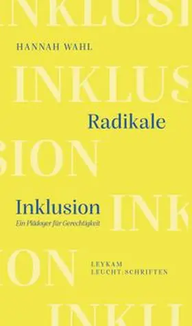 Wahl |  Radikale Inklusion - Ein Plädoyer für Gerechtigkeit | eBook | Sack Fachmedien