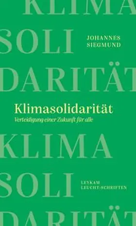 Siegmund |  Klimasolidarität – Verteidigung einer Zukunft für alle | Buch |  Sack Fachmedien