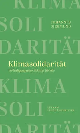 Siegmund |  Klimasolidarität – Verteidigung einer Zukunft für alle | eBook | Sack Fachmedien