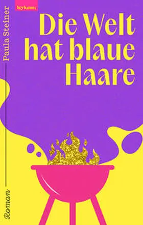 Steiner |  Die Welt hat blaue Haare | Buch |  Sack Fachmedien