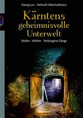 Lux |  Kärntens geheimnisvolle Unterwelt | Buch |  Sack Fachmedien
