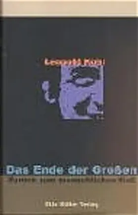 Hiebe / Kohr / Witzany |  Das Ende der Großen - zurück zum menschlichen Maß | Buch |  Sack Fachmedien