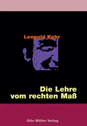 Kohr / Hiebl / Witzany |  Die Lehre vom rechten Maß | Buch |  Sack Fachmedien