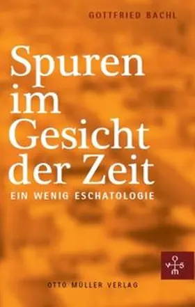 Bachl |  Spuren im Gesicht der Zeit | Buch |  Sack Fachmedien