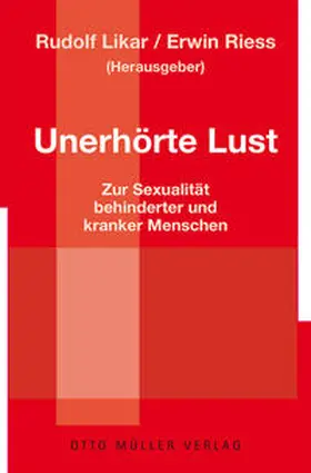 Likar / Riess |  Unerhörte Lust | Buch |  Sack Fachmedien