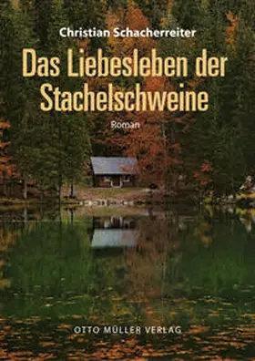 Schacherreiter |  Das Liebesleben der Stachelschweine | Buch |  Sack Fachmedien