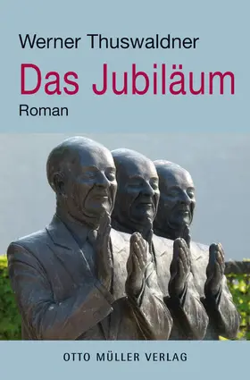 Thuswaldner |  Das Jubiläum | eBook | Sack Fachmedien