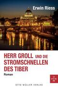 Riess |  Herr Groll und die Stromschnellen des Tiber | eBook | Sack Fachmedien