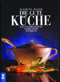 Ellert / Plachutta / Kittel |  Die gute Küche | Buch |  Sack Fachmedien