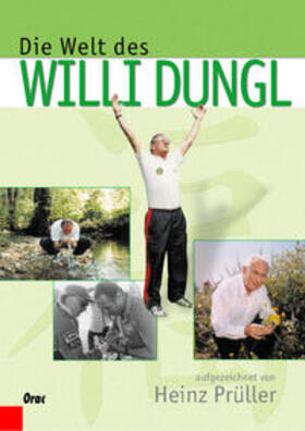 Dungl / Prüller | Die Welt des Willi Dungl | Buch | 978-3-7015-0474-9 | sack.de