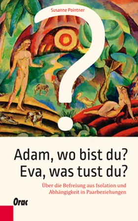 Pointner |  Adam, wo bist du? Eva, was tust du? | Buch |  Sack Fachmedien