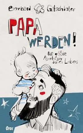 Gitschtaler |  Papa werden! | Buch |  Sack Fachmedien