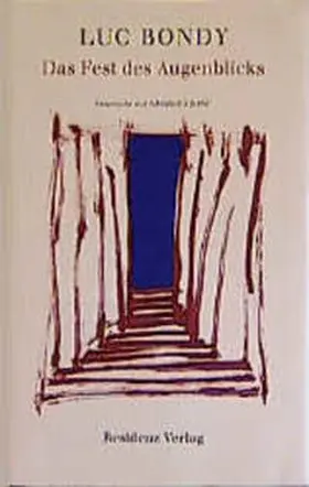 Bondy |  Das Fest des Augenblicks | Buch |  Sack Fachmedien