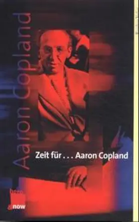 Glanz / Kovacic / Permoser |  Zeit für ... Aaron Copland | Buch |  Sack Fachmedien