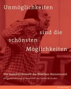Gruber |  Unmöglichkeiten sind die schönsten Möglichkeiten | Buch |  Sack Fachmedien