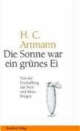 Artmann |  Die Sonne war ein grünes Ei | Buch |  Sack Fachmedien